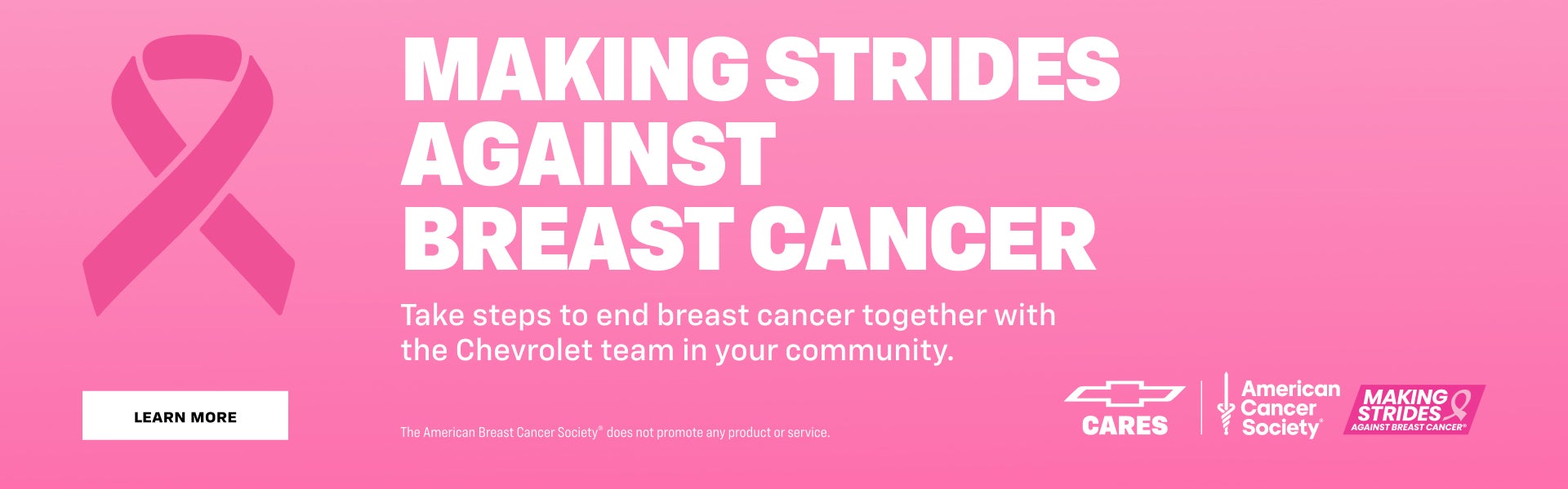Take steps to end breast cancer together with the Chevrolet team in your community.